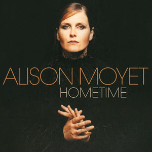 Alison Moyet - Hometime [Crystal and Black Smoke Reissue]
