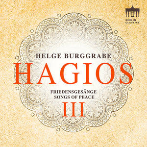 Pre-Order: Helge Burggrabe - Hagios Iii (Songs Of Peace) [CD]