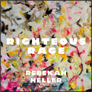 Pre-Order: Rebekah Heller - Righteous Rage [CD]