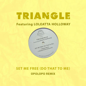 Triangle Featuring Loleatta Holloway - Set Me Free (Do That To Me) (Opolopo Remix) (Mod) [CD]