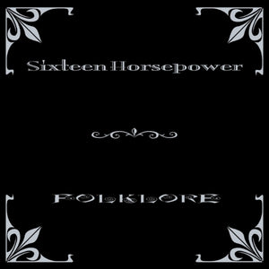 Pre-Order: 16 Horsepower - Folklore [LP]