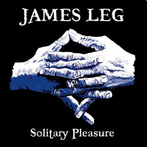 Pre-Order: James Leg - Solitary Pleasure [LP]