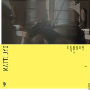 Pre-Order: Matti Bye - Length Between Dusk & Dawn In Minutes [LP]