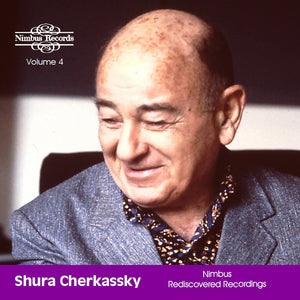 Pre-Order: SHURA CHERKASSKY - Shura Cherkassky: Nimbus Rediscovered Recordings [CD]