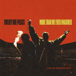 Twenty One Pilots - More Than We Ever Imagined (Live In Mexico City) [CD]