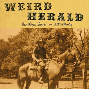Weird Herald - Saratoga James / Just Yesterday (Ep) [7" Vinyl]