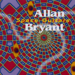 Pre-Order: Allan Bryant - Space Guitars [Reissue]