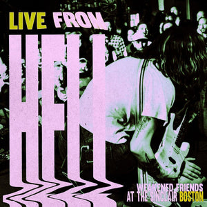 Weakened Friends - Live From Hell [LP]