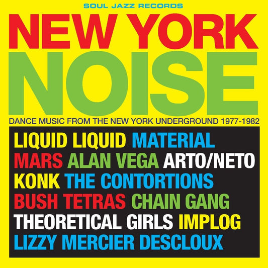 the album cover for Soul Jazz Records Presents - New York Noise - Dance Music From the New York Underground 1978-82