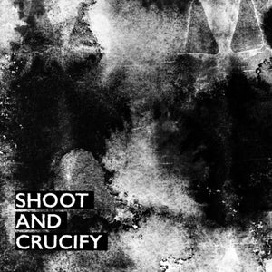 Shoot & Crucify / Various - Shoot & Crucify / Various [CD]