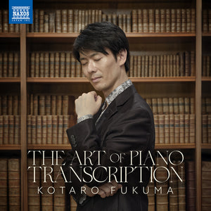Pre-Order: Kotaro Fukuma - Art Of Piano Transcription [CD]