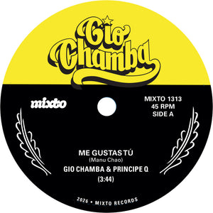 Pre-Order: Gio Chamba - Me Gustas Tu b/w Redbone  [7" Vinyl]