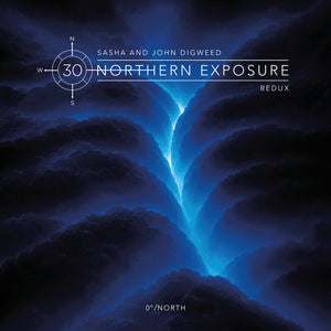 Pre-Order: Sasha / John Digweed - Northern Exposure Redux: North [Indie Exclusive]