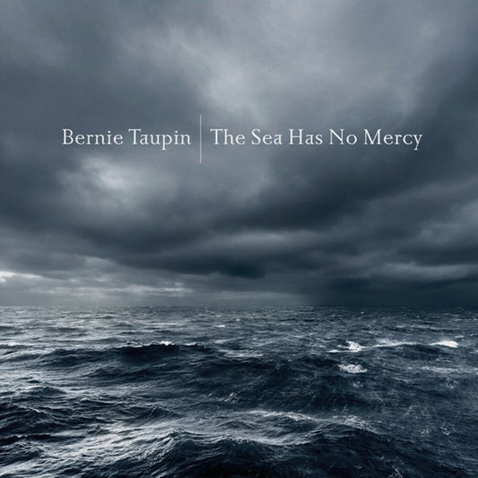 the album cover for Bernie Taupin - Sea Has No Mercy [Digipak]