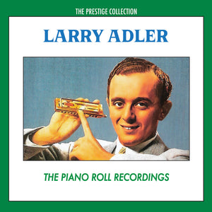 Larry Adler - Piano Roll Recordings (Mod) [CD]
