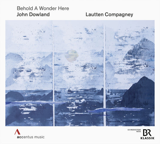 the album cover for Lautten Compagney - John Dowland: Behold A Wonder Here