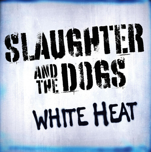 the album cover for Slaughter & The Dogs - White Heat