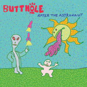 Pre-Order: Butthole Surfers - After The Astronaut [Indie Exclusive]