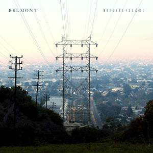 Belmont - Between You & Me [LP]
