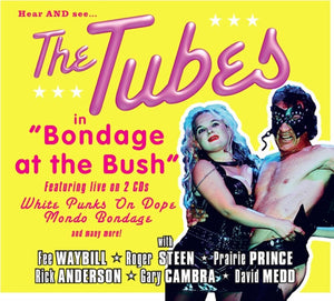 Pre-Order: Tubes - Bondage At The Bush [CD]