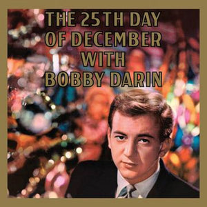 Bobby Darin - 25th Day Of December (Audp) [Limited Edition] [180 Gram]