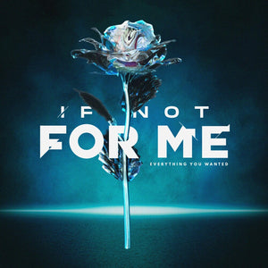 If Not for Me - Everything You Wanted [Clear Vinyl] (Slv) (Mrb)
