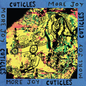 Cuticles - More Joy [LP]