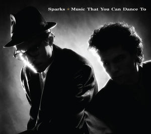 Pre-Order: Sparks - Music That You Can Dance To (Aniv) [CD]