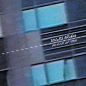 Higher Intelligence Agency & Biosphere - Birmingham Frequencies [LP]