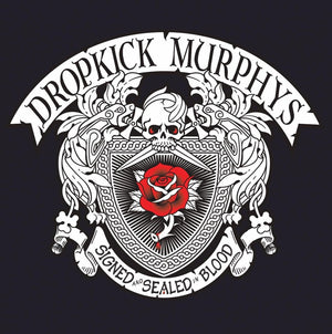 Dropkick Murphys - Signed And Sealed In Blood [LP]