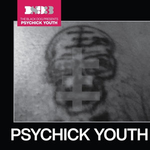 Black Dog - Psychick Youth [CD]