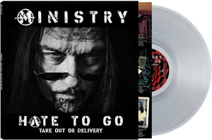 Pre-Order: Ministry - Hate To Go - Take Out Or Delivery [Clear]