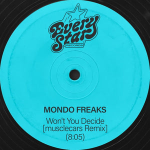 Mondo Freaks - Won't You Decide (Musclecars Remix) [12" Vinyl]