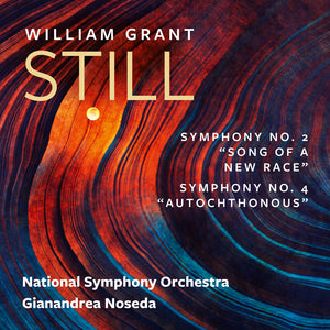Pre-Order: National Symphony Orchestra / Gianandrea Noseda - William Grant Still: Symphonies Nos. 2 & 4 [CD]