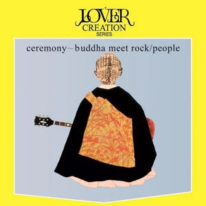 Pre-Order: People - Ceremony - Buddha Meet Rock [Clear Vinyl] [Limited Edition] (Ylw)