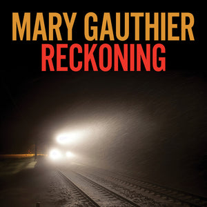Mary Gauthier - Reckoning [CD]