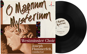 Westminster Choir - O Magnum Mysterium (2018 Remaster) [180 Gram]