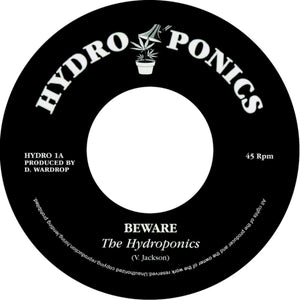 Hydroponics - Beware [7" Vinyl]