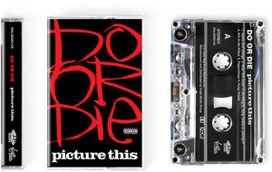 Pre-Order: Do Or Die - Picture This (30th Anniversary) (Aniv) [Cassette]