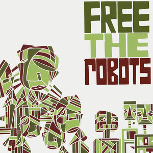 Pre-Order: Free The Robots - Vol. 1 [LP]