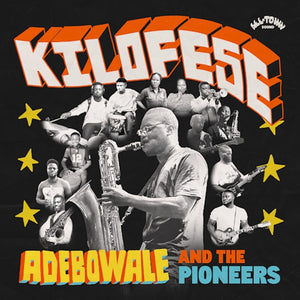 Pre-Order: Adebowale & The Pioneers - Kilofese [LP]