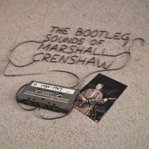 Pre-Order: Marshall Crenshaw - Bootleg Sounds Of Marshall Crenshaw: 1984-87 [LP]