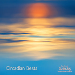 Pre-Order: Dan Gibson  Solitudes - Circadian Beats [LP]