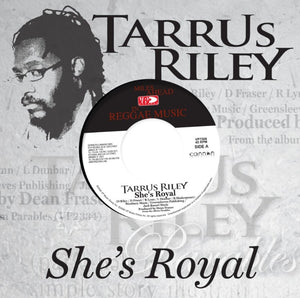 Tarrus Riley - She's Royal [7" Vinyl]
