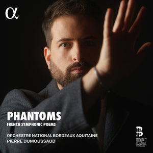 Pre-Order: Orchestre National Bordeaux Aquitaine - Phantoms - French Symphonic Poems [CD]