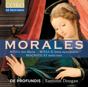 Pre-Order: De Profundis - Morales: Missa Ave Maria Missa Si Bona Suscepimus [CD]