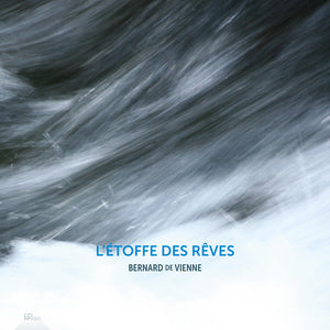 Pre-Order: Bernard De Vienne: L'etoffe Des Reves - Bernard De Vienne: L'etoffe Des Reves [CD]