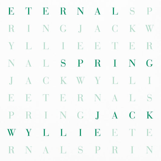 the album cover for Jack Wyllie - Eternal Spring [Colored Vinyl] (Grn) [Limited Edition] (Eco) (Uk)