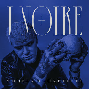 Pre-Order: J Noire - Modern Prometheus [LP]