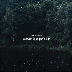 Pre-Order: Holy Fawn - Death Spells [Indie Exclusive] [Colored Vinyl] [Indie Exclusive]